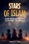 "Stars of Islam: How Muslim Heroes Changed the World. Ibrahim Al-Abadi." Drei Kinder unter Sternenhimmel mit Laternen., Buch