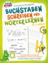 Emma Lavie: Motivations-Übungsheft - Buchstaben schreiben und Wörter lernen ab 5 Jahren: Der fördernde A4-Vorschulblock für Kindergarten, Vorschule und Grundschule - Mit Spiel und Spaß zu großen Lernerfolgen, Buch