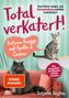 Tatjana Deglau: Total verkatert! Katzen-Knigge mit Apollo & Cosmo, Buch