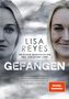 Lisa Reyes: Gefangen - Zwischen Manipulation und toxischer Liebe, Buch