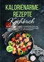 Grit Heide: Kalorienarme Rezepte Kochbuch, Buch