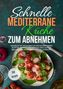 Lonia Tonero: Schnelle mediterrane Küche zum Abnehmen, Buch