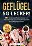 Tiana Tiffert: Geflügel, so lecker!, Buch