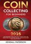 Kendall Paterson: Coin Collecting For Beginners 2023, Buch