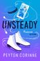 Peyton Corinne: Unsteady, Buch