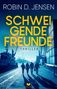 Robin D. Jensen: Schweigende Freunde, Buch