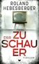 Roland Hebesberger: Der Zuschauer, Buch, Buch