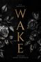 D.S. Wrights. WAKE. Psycho Dark Romance. Schwarze Rosen mit goldenen Akzenten auf dunklem Hintergrund, vertikal angeordnet., Buch