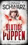 Gunnar Schwarz: Blutige Puppen (Thriller), Buch, Buch