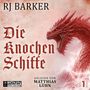 "Die Knochenschiffe", gelesen von Matthias Lühn. Illustration von einem roten Drachen auf einem stürmischen Meer., MP3-CD