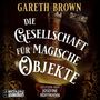 Gareth Brown: Die Gesellschaft für magische Objekte, MP3-CD