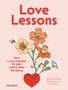 "Love Lessons" ", "Neue Love Languages für mehr Liebe in jeder Beziehung", Blumen wachsen aus einem roten Herz, mit einer Biene und einem Schmetterling., Buch