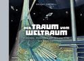 Texte: „Dallas Campbell“, „Der Traum vom Weltraum“, „Menschen, Missionen und Meilensteine der Raumfahrt“, „Knesebeck“. Illustration eines futuristischen Weltraumhabitats mit Raumschiffen.