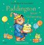 Text: "Michael Bond & Karen Jankel Paddington feiert Geburtstag". Illustration: Paddington trägt einen Partyhut und hält eine Geburtstagstorte., Buch