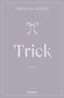 Titel: "Trick", Autorin: Natalia Jaster, Genre: Roman, Verlag: Forever. Ein schlichtes, lila Cover mit Schleifensymbol., Buch