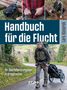 Lars Konarek: Handbuch für die Flucht, Buch, Buch