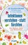 Sucharit Bhakdi: Infektionen verstehen - statt fürchten, Buch