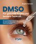 „DMSO: Für gesunde Augen und bessere Sehkraft“ von Brigitte Hamann. Pipette mit Tropfen über einem Auge., Buch