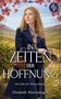 Elisabeth Marienhagen: In Zeiten der Hoffnung | Die historische Familiensaga im 20. Jahrhundert, Buch
