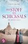 Anett Klose: Der Stoff des Schicksals | Die historische Familiensaga im 19. Jahrhundert, Buch