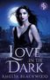 Amelia Blackwood: Love in the Dark, Buch
