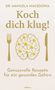 Manuela Macedonia: Koch dich klug!, Buch