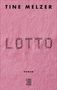 Tine Melzer "Lotto" Roman, Jung und Jung. Rosa Hintergrund, schwarzer Text in klarer Typografie., Buch