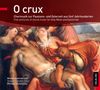 Wiener Kammerchor - O Crux (Chormusik zur Passions- & Osterzeit aus 5 Jahrhunderten), CD