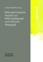 Thomas Maschke: Bildungsinnovation: Impulse aus Reformpädagogik und Inklusiver Pädagogik, Buch