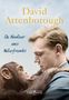 David Attenborough: Die Abenteuer eines Naturfreundes, Buch, Buch