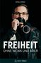 Gerald Grosz: Freiheit ohne Wenn und Aber, Buch