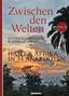 Rolf Steingruber: Zwischen den Welten Teil 2: Haiti & Afrika in 34 Anekdoten, Buch