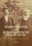 Teresa Hrdlicka: Komponisten auf Sommerfrische in Bad Ischl, Buch