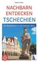 Walter M. Weiss: Nachbarn entdecken Tschechien, Buch