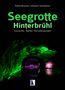 "Seegrotte Hinterbrühl: Geschichte, Mythen, NS-Geheimprojekt" in grünem Text; Höhle mit lila und grünem Licht reflektiert im Wasser.