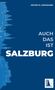Dieter M. Grohmann: Auch das ist Salzburg, Buch