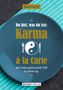 Mike Mandl: Du bist, was du isst: Karma a la Carte, Buch