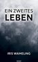 Iris Wameling: Ein zweites Leben, Buch