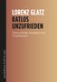 Lorenz Glatz: Ratlos unzufrieden, Buch
