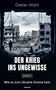 Dieter Wahl: Der Krieg ins Ungewisse ¿ Band 1, Buch