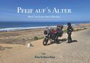 Eva Schuschitz: Pfeif auf´s Alter, Buch