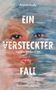 Titel: "Ein Versteckter Fall"; Autor: Anton Sudy; Thema: Steiermarkkrimi. Hintergrund: abstrakte Gesichtsmalerei., Buch
