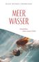 "Meerwasser. Geschichte einer ersten Liebe." Zwei Menschen schweben unter Wasser, ihr Haar fließt anmutig im Wasser., Buch
