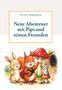 "Neue Abenteuer mit Pips und seinen Freunden" von Peter Emberger. Illustration zeigt ein Eichhörnchen, Kaninchen und Maus., Buch