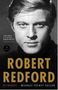 Text: "ROBERT REDFORD" und "BIOGRAPHY MICHAEL FEENEY CALLAN". Schwarz-weißes Porträt eines Mannes im Vordergrund.
