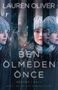 Lauren Oliver: Ben Ölmeden Önce, Buch