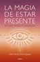 Ana Paula Dominguez: La Magia de Estar Presente / The Magic of Being Present, Buch