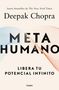 Deepak Chopra: Metahumano / Metahuman: Unleashing Your Infinite Potential, Buch