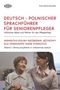 "Deutsch-Polnischer Sprachführer für Seniorenpfleger" in rotem Text. Eine ältere Frau wird von einer jüngeren betreut.