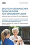 "Deutsch-Ukrainischer Sprachführer. Hilfreiche Sätze für den Pflegealltag. Zwei Frauen, eine in Blau, interagieren freundlich."